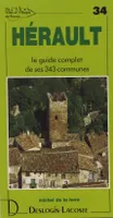 Villes et villages de France., 34, Hérault - histoire, géographie, nature, arts, histoire, géographie, nature, arts