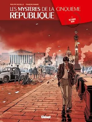 Les Mystères de la 5e République - Tome 02, Octobre noir Philippe Richelle, François Ravard