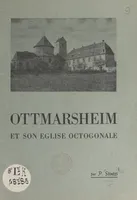 Ottmarsheim et son église octogonale