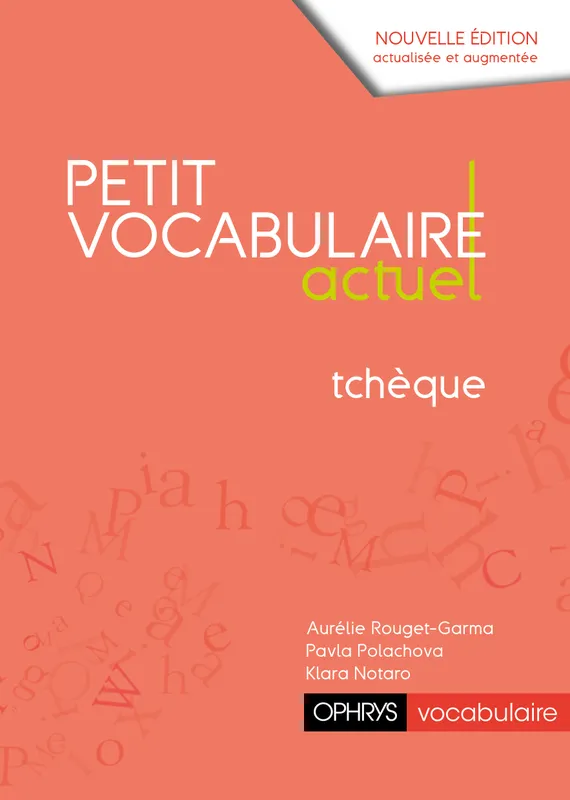 Livres Dictionnaires et méthodes de langues Méthodes de langues Petit vocabulaire actuel, Tchèque Aurélie Rouget-Garma