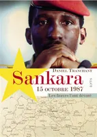 Sankara, 15 octobre 1987 / les fauves l'ont dévoré