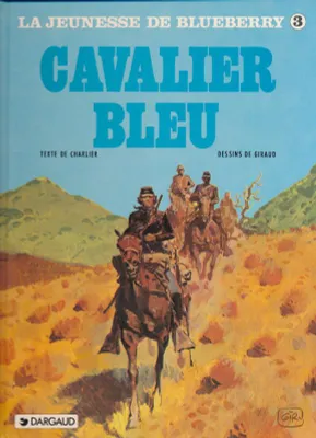 3, Cavalier bleu, La jeunesse de Blueberry. 20. Cavalier bleu. 3
