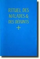 Rituel des malades et des défunts - A l'usage de l'Abbaye Saint-Pierre de Solesmes, O.S.B, latin-français