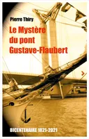 Le mystère du pont Gustave-Flaubert, «polar décalé»
