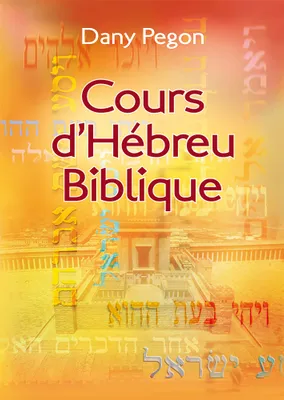 Cours d'hébreu biblique, Cours d’hébreu biblique. Nouvelle édition révisée et augmentée