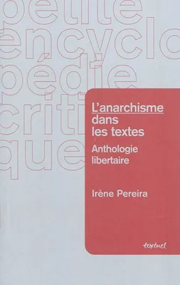 L'anarchisme dans les textes, anthologie de textes anarchistes commentés, anthologie libertaire