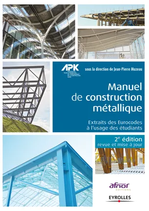 Livres Sciences et Techniques BTP Manuel de construction métallique, Extraits des Eurocodes 0, 1 et 3. Jean Pierre Muzeau