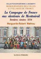 La campagne de France aux alentours de Montmirail - dernières victoires, 1814, dernières victoires, 1814