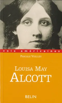 Louisa May Alcott, Petites filles modèles et femmes fatales, petites filles modèles et femmes fatales