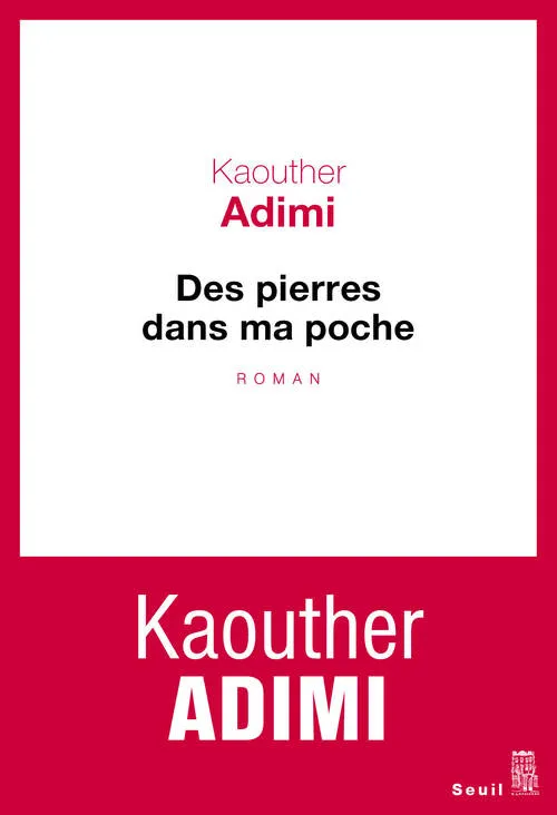 Livres Littérature et Essais littéraires Romans contemporains Francophones Des pierres dans ma poche / roman Adimi, Kaouther