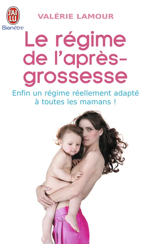 Livres Bien être Forme et Beauté Le r√©gime de l'apr√®s-grossesse Valérie Lamour