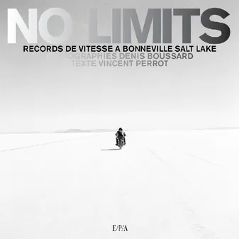 No limits : Record de vitesse à Bonneville, records de vitesse à Bonneville Salt Lake