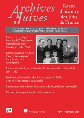 Archives juives, vol. 54, n.1, 2021, L'immigration juive d'Europe orientale en France au lendemain de la Shoah (1945-1954)
