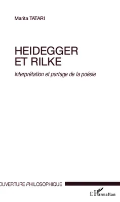 Heidegger et Rilke, Interprétation et partage de la poésie