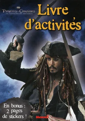 Pirates des Caraïbes, la fontaine de jouvence / livre d'activités