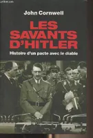 Les savants d'Hitler - Histoire d'un pacte avec le diable, histoire d'un pacte avec le diable