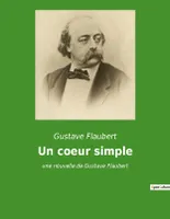 Un coeur simple, une nouvelle de Gustave Flaubert