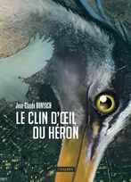 Nouvelles / Jean-Claude Dunyach., 8, Le clin d'oeil du héron