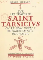 Sur les traces de Saint Tarsicius, Ou Le beau voyage de quatre enfants de chœur