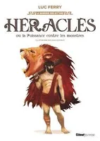 Héraclès ou la puissance contre les monstres