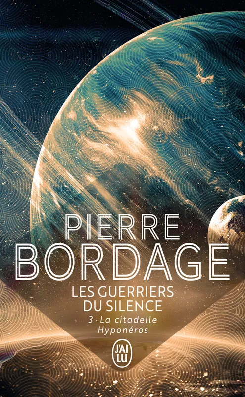 Livres Littératures de l'imaginaire Science-Fiction La citadelle Hyponéros, Les guerriers du silence Pierre Bordage