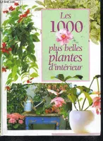 Les 1000 plus belles plantes d'intérieur