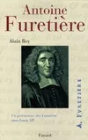 Antoine Furetière, Un précurseur des lumières sous Louis XIV