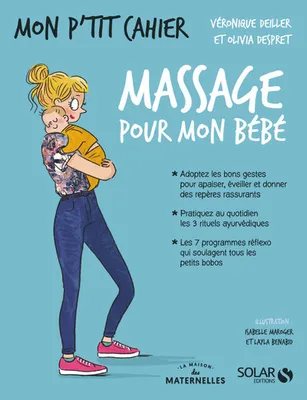 Mon p'tit cahier Massages pour mon bébé - La Maison des Maternelles