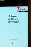 Histoire de l'union sovietique, de l'Empire russe à la Communauté des États indépendants