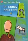 Poney pour l'ete (Un), - HISTOIRE D'ANIMAUX, JUNIOR DES 8/9 ANS