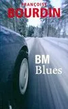 BM blues, roman Francoise Bourdin
