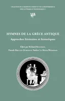 Hymnes de la Grèce antique, Approches littéraires et historiques : actes du colloque international de Lyon, 19-21 juin 2008