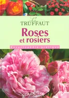 Roses et rosiers, le Truffaut