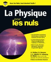 La physique pour les Nuls : Livre de sciences pour découvrir la physique, Découvrir les lois et les phénomènes de la physique à travers les grandes figures, de Marie Curie à Albert Einstein