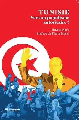 Tunisie : vers un populisme autoritaire, Voyage au bout de la Saïedie
