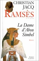 Ramsès., 4, Ramsès - tome 4 - La dame d'Abou Simbel, roman