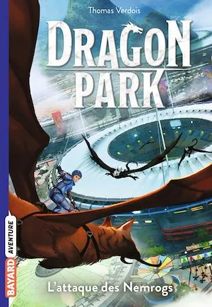 Dragon Park, Tome 01, L'attaque des Nemrogs Thomas Verdois