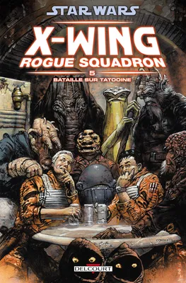 5, Bataille sur Tatooine, Star Wars - X-Wing Rogue Squadron T05 - Bataille sur Tatooine