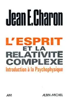 L'Esprit et la relativité complexe, Introduction à la psychophysique