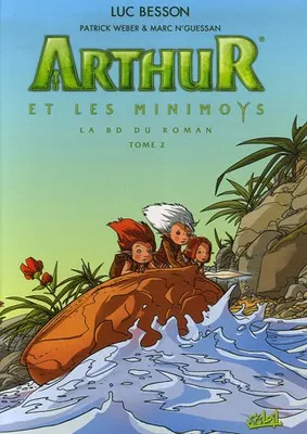 Tome 2, Arthur et les Minimoys Tome 2, la BD du roman