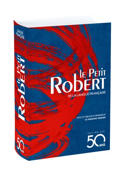 Jeux et Jouets Livres Parascolaire Dictionnaires Le Petit Robert de la Langue Française - Edition des 50 ans Alain Rey, Fabienne Verdier, Collectif