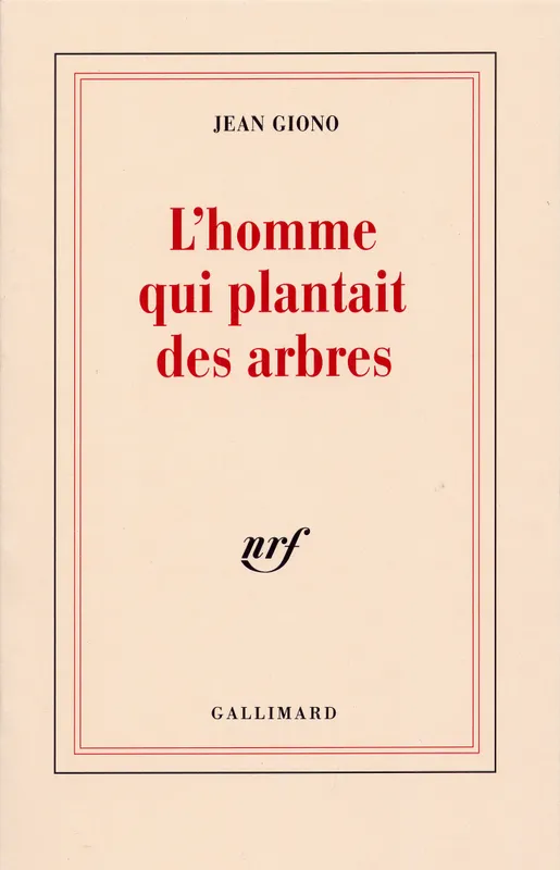 Livres Littérature et Essais littéraires Romans contemporains Francophones L'homme qui plantait des arbres Jean Giono