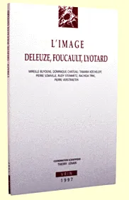 Livres Sciences Humaines et Sociales Philosophie L’image, Deleuze, Foucault, Lyotard Thierry Lenain