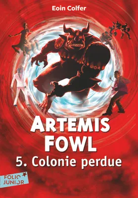 Artemis Fowl, 5, Tome 5 : Colonie perdue