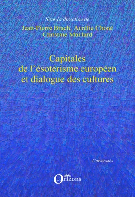 Capitales de l'ésotérisme européen et dialogue des cultures