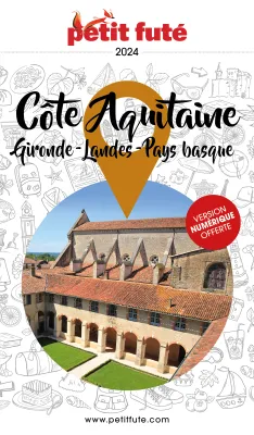 Guide Cote Aquitaine 2024 Petit Futé, Gironde - Landes - Pays Basque