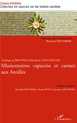 Pacifique de Provins et Maurile de Saint-Michel, Missionnaires capucins et carmes aux Antilles