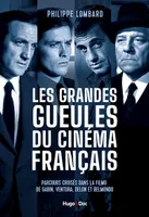 Les grandes gueules du cinéma français, parcours croisés dans la filmo de Gabin, Ventura, Delon et Belmondo