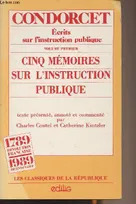 Ecrits sur l'instruction publique ., 1, Cinq mémoires sur l'instruction publique, Ecrits sur l'instruction publique