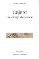 Cajarc, un village d'enfance